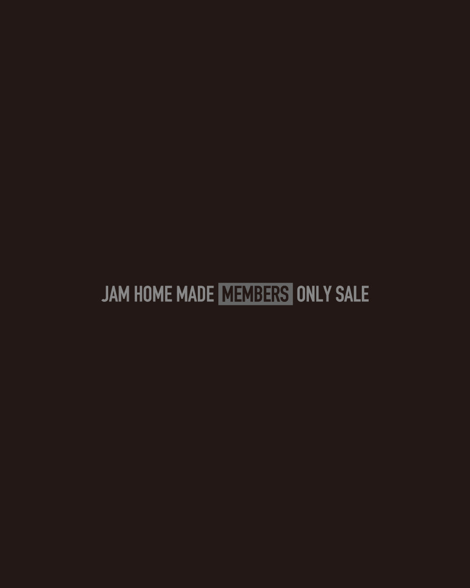 [SALE] JAM HOME MADE MEMBERS ONLY SALE